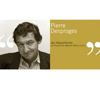 Pierre DESPROGES - Les Réquisitoires (Volume 2)