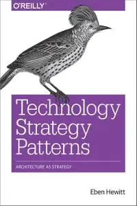 Technology Strategy Patterns: Architecture as Strategy