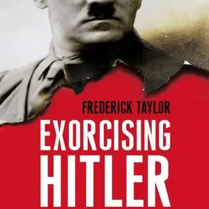 Exorcising Hitler: The Occupation and Denazification of Germany (Audiobook, repost)