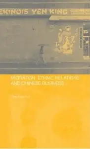 Migration, Ethnic Relations and Chinese Business [Repost]