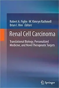 Renal Cell Carcinoma: Translational Biology, Personalized Medicine, and Novel Therapeutic Targets