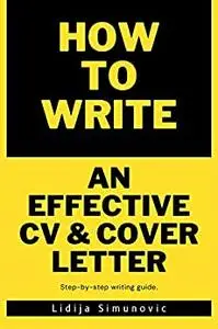 How to Write an Effective CV & Cover Letter