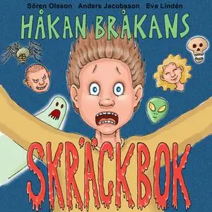 «Håkan Bråkans skräckbok» by Anders Jacobsson,Sören Olsson