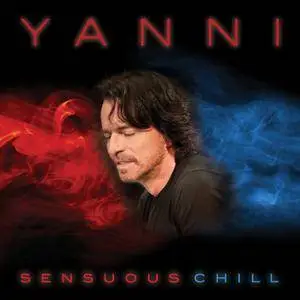 Yanni - Sensuous Chill (2016) [TR24][OF]