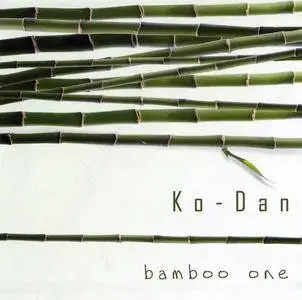 Ko-Dan - Bamboo One (2008)