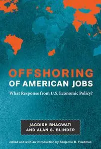 Offshoring of American Jobs: What Response from U.S. Economic Policy?