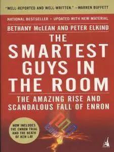 The Smartest Guys in the Room: The Amazing Rise and Scandalous Fall of Enron