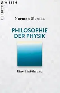 Norman Sieroka - Philosophie der Physik