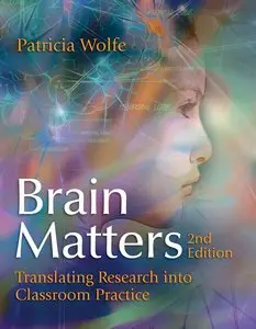 Brain Matters: Translating Research into Classroom Practice (2nd Edition) (repost)