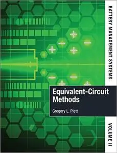 Battery Management Systems, Volume II: Equivalent-Circuit Me Ed 2