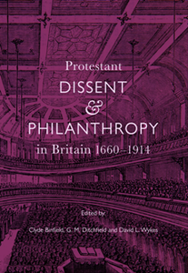 Protestant Dissent and Philanthropy in Britain, 1660-1914