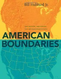 American Boundaries: The Nation, the States, the Rectangular Survey(Repost)