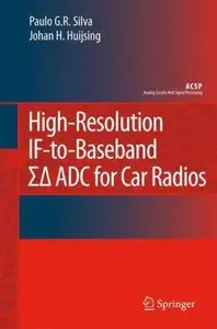 High-Resolution IF-to-Baseband SigmaDelta ADC for Car Radios (Analog Circuits and Signal Processing) [Repost]