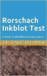 Rorschach Inkblot Test: A Guide to Modified Scoring System