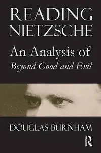 Reading Nietzsche : an analysis of Beyond good and evil