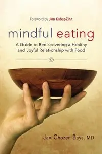 Mindful Eating: A Guide to Rediscovering a Healthy and Joyful Relationship with Food (Repost)