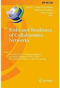 Risks and Resilience of Collaborative Networks