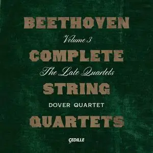 Dover Quartet - Beethoven: Complete String Quartets, Vol. 3 – The Late Quartets (2022) [Official Digital Download 24/96]