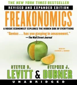 «Freakonomics Rev Ed» by Stephen J. Dubner,Steven D. Levitt