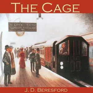 «The Cage» by J.D.Beresford