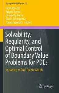 Solvability, Regularity, and Optimal Control of Boundary Value Problems for PDEs