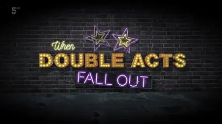 Ch5. - When Celeb Double Acts Fall Out (2020)