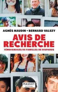 Agnes Naudin, Bernard Valezy, "Avis de recherche : Témoignages de familles de disparus"
