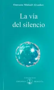 «La vía del silencio» by Omraam Mikhaël Aïvanhov