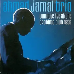Ahmad Jamal Trio - Complete Live At The Spotlite Club 1958 (2007)