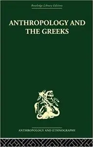 Anthropology and the Greeks
