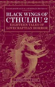 «Black Wings of Cthulhu (Volume Two)» by Caitlin R.Kiernan, John Shirley