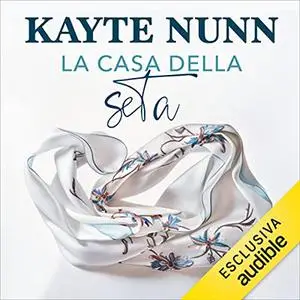 «La casa della seta» by Kayte Nunn