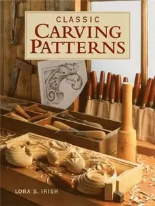 Classic Carving Patterns by Lora Irish