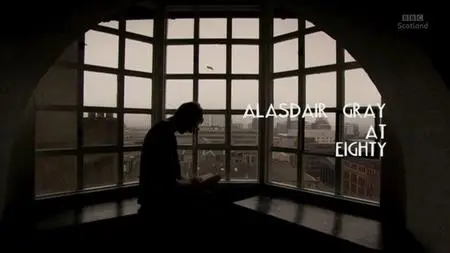 BBC - Alasdair Gray at Eighty (2014)