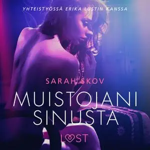 «Muistojani sinusta - Sexy erotica» by Sarah Skov