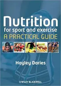 Nutrition for Sport and Exercise: A Practical Guide (Repost)