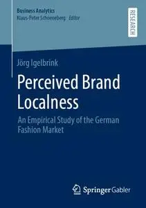 Perceived Brand Localness: An Empirical Study of the German Fashion Market