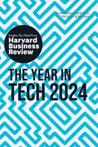 The Year in Tech, 2024: The Insights You Need from Harvard Business Review (HBR Insights Series)