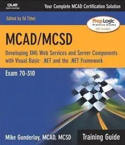 MCAD/MCSD Training Guide (70-310)