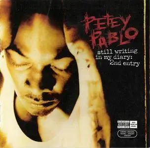 Petey Pablo - Still Writing In My Diary: 2nd Entry (2004) {Zomba/Jive} **[RE-UP]**