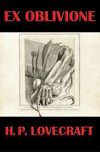 «Ex Oblivione» by Howard Lovecraft