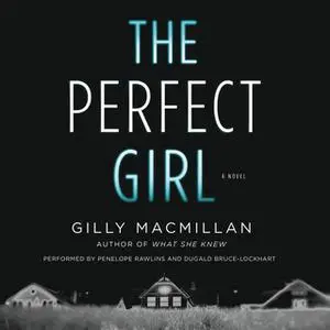 «The Perfect Girl» by Gilly Macmillan