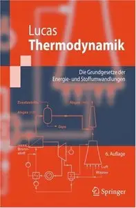 Thermodynamik: Die Grundgesetze der Energie- und Stoffumwandlungen (repost)