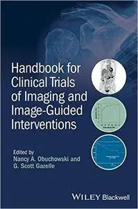 Handbook for Clinical Trials of Imaging and Image-Guided Interventions (Repost)