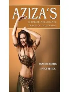 Aziza's Ultimate Bellydance Pratice Companion (2009)