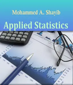 "Applied Statistics" by Mohammed A. Shayib
