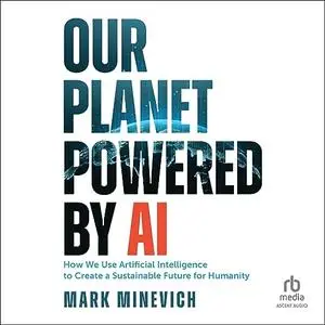Our Planet Powered by AI [Audiobook]