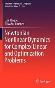 Newtonian Nonlinear Dynamics for Complex Linear and Optimization Problems (Repost)