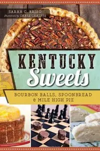 Kentucky Sweets:: Bourbon Balls, Spoonbread & Mile High Pie