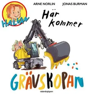 «Här kommer grävskopan» by Arne Norlin